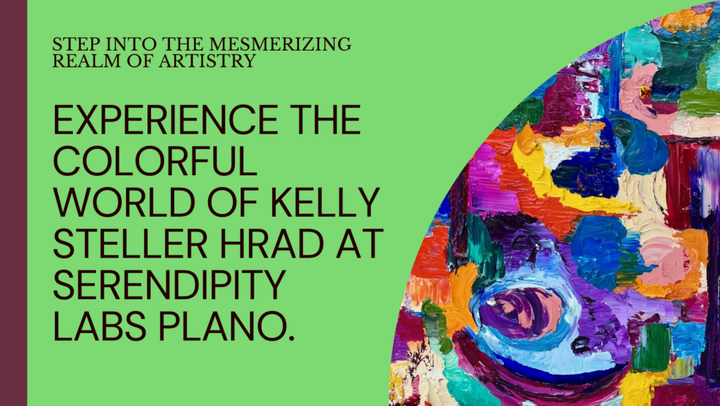 Journey in Color: The Kelly Steller Hrad Experience